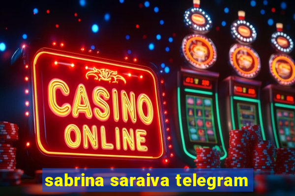 sabrina saraiva telegram